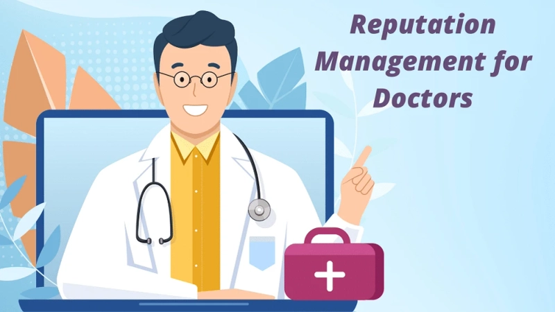 A Guide to Reputation Management for Doctors