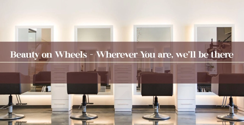 Beauty on Wheels - Wherever You are, we'll be there