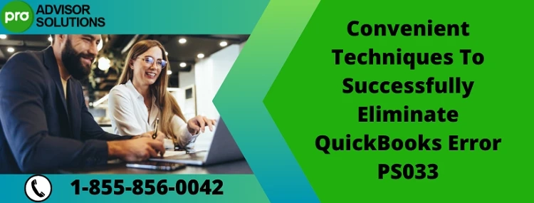 Learn How To Resolve QuickBooks Error PS033