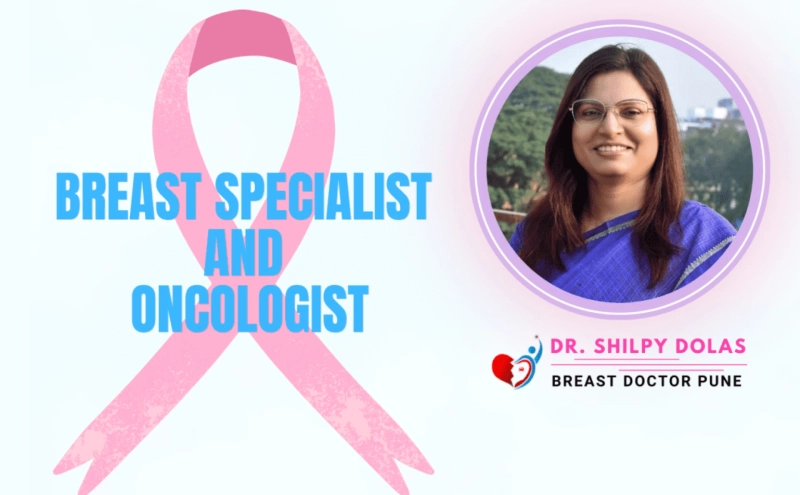Dr. Shilpy Dolas specializes in surgical breast treatment in Pune