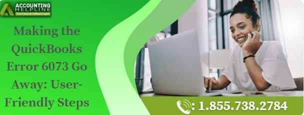 Easy guide to troubleshoot QuickBooks Error 6073 quickly