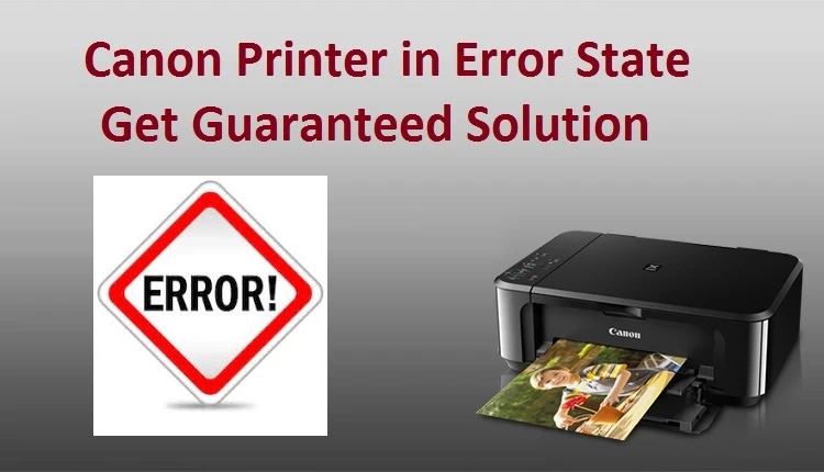 Easy Troubleshoot Guide of Canon Printer in Error State Windows 10.