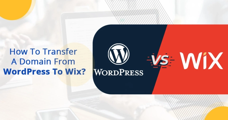 How To Transfer A Domain From WordPress To Wix?