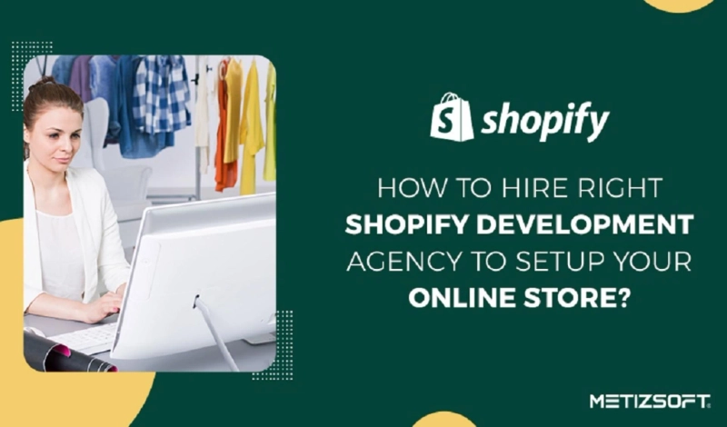 How to Find Top Shopify Agency to Setup Your Online eCommerce Store?