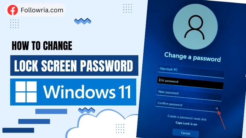 How to Change Lock Screen Password in Windows 11