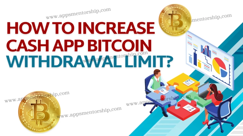 Cash App Bitcoin Withdrawal Limits: Strategies to Increase