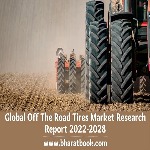 Global Off The Road Tires Market Size, Study, by Product, Application and Forecasts 2022-2028