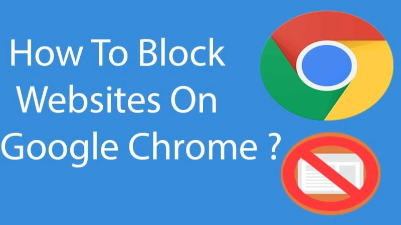 Mastering Website Blocking: A Guide to Blocking Web Pages on Chrome