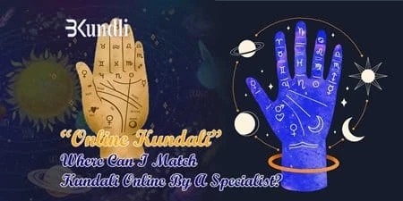 Where Can I Match Kundali Online By A Specialist?