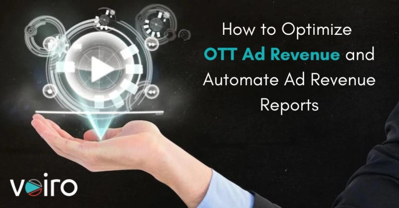 How to Optimize OTT Ad Revenue and Automate Ad Revenue Reports