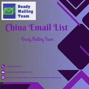 Unlock the Chinese Market with Ready Mailing Team’s Verified China Email List