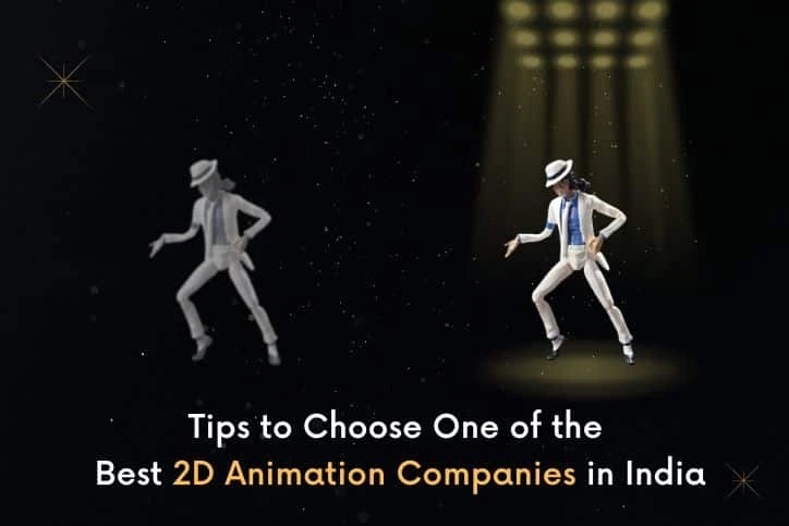 Tips to Choose One of the Best 2d Animation Companies in India