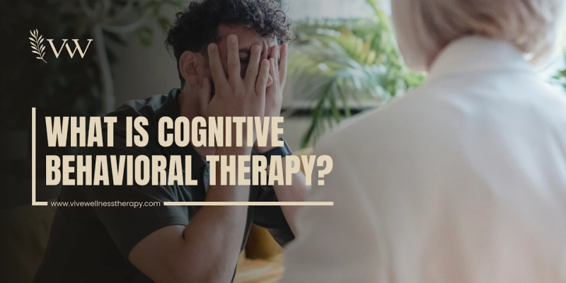 What is Cognitive Behavioral Therapy?