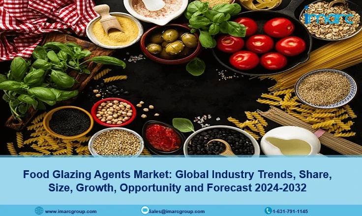 Food Glazing Agents Market Size, Share, Trends and Opportunity 2024-2032