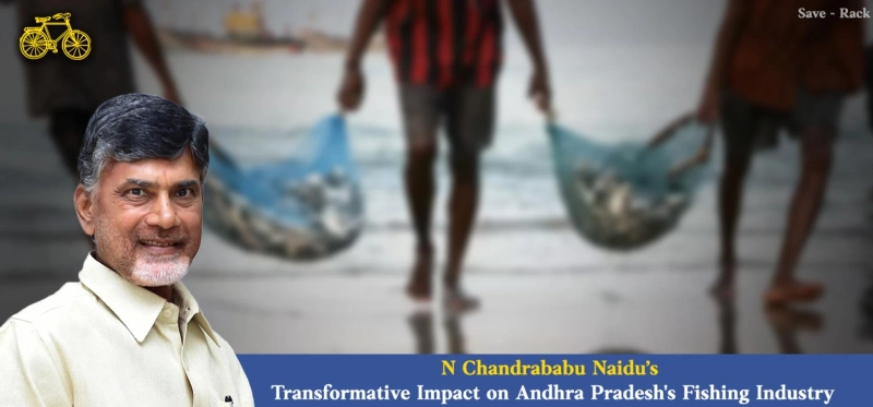 N Chandrababu Naidu’s Transformative Impact on Andhra Pradesh's Fishing Industryc