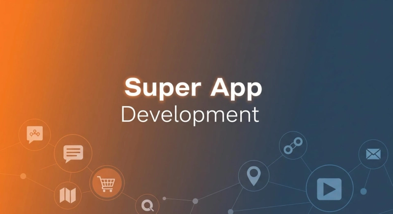 Super App Development Company for SaaS and Enterprise Platforms
