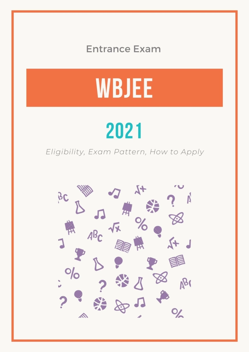 WBJEE Exam 2021- Online Form, Eligibility, Exam Pattern