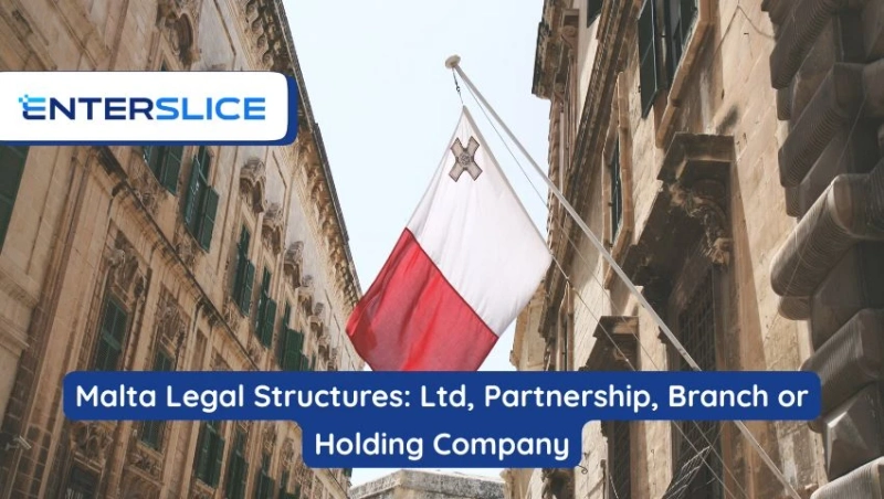 Malta Legal Structures: Ltd, Partnership, Branch or Holding Company