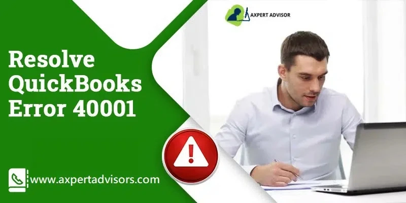 Causes and fixes for QuickBooks Error Code 40001