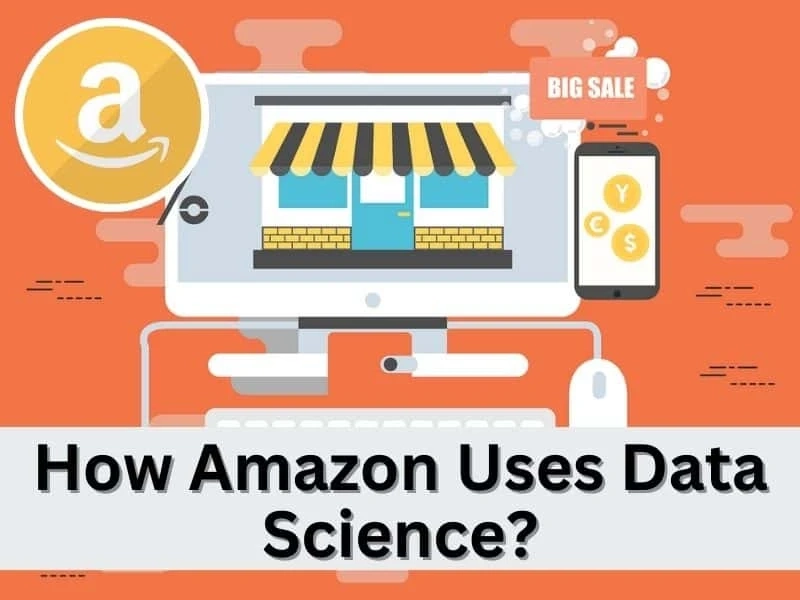 How Data Science has helped Amazon become the leader in the World?