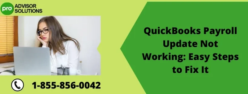 A simple step to quickly resolve QuickBooks Payroll Update Not Working