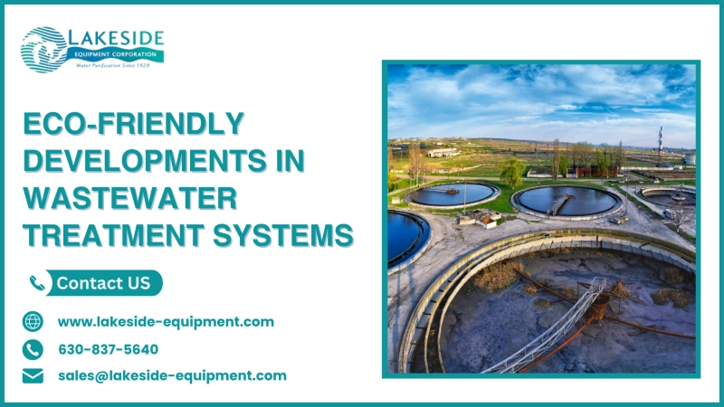 Eco-Friendly Developments in Wastewater Treatment Systems
