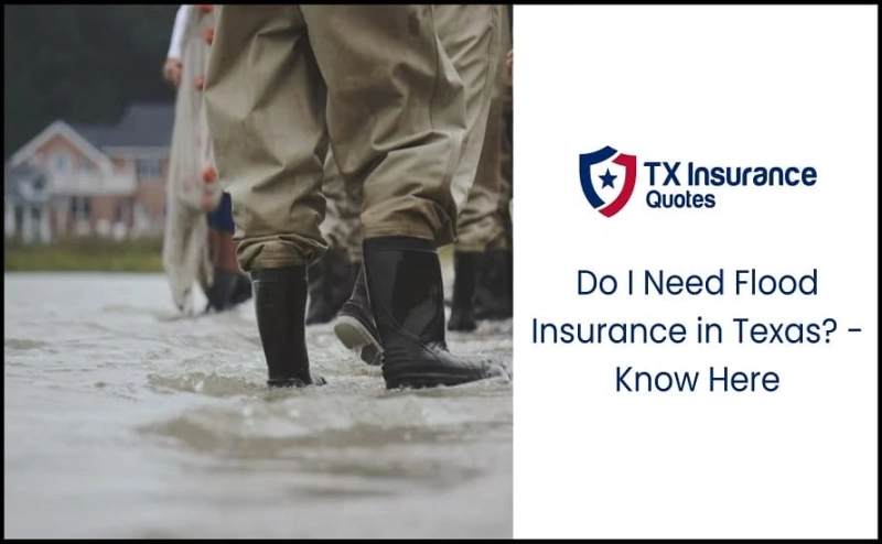 Do I Need Flood Insurance in Texas? - Know Here