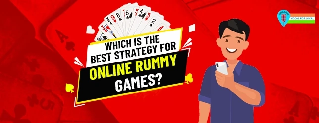 Which Is the Best Strategy for Online Rummy Games?