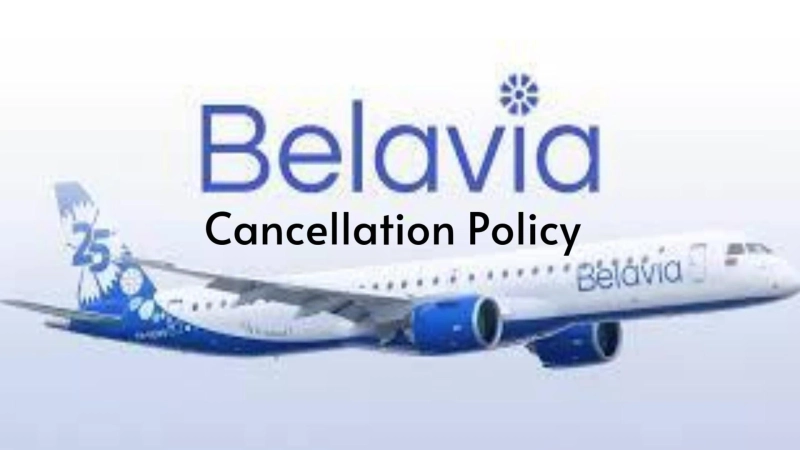 Belavia Cancellation Policy: Everything You Need to Know