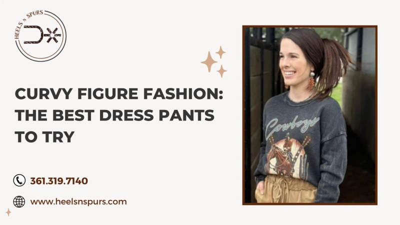 Curvy Figure Fashion: The Best Dress Pants to Try