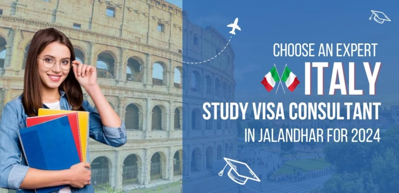 Choose an Expert Italy Study Visa Consultant in Jalandhar for 2024