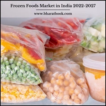 India Frozen Foods Market, Forecast 2022-2027