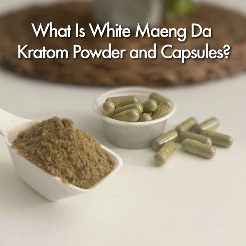 What Is White Maeng Da Kratom Powder & Capsules?