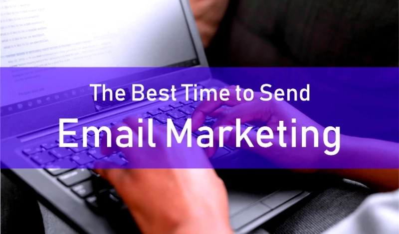 The Best Time to Send Email Marketing Campaigns