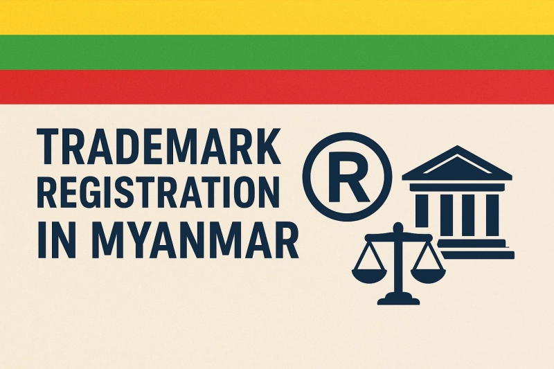 Trademark Registration in Myanmar: A Complete Guide