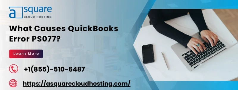 Fix It or Nix It: Your Guide to Rectifying QuickBooks Error PS077