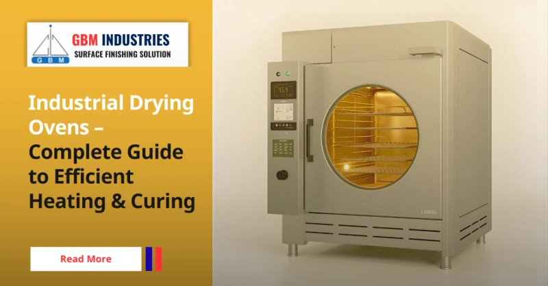 Industrial Drying Ovens – Complete Guide to Efficient Heating & Curing
