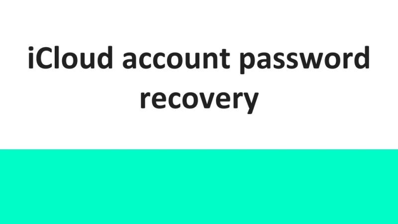 iCloud account password recovery