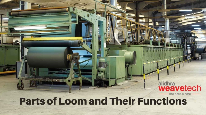 Different Parts of Loom and Their Functions