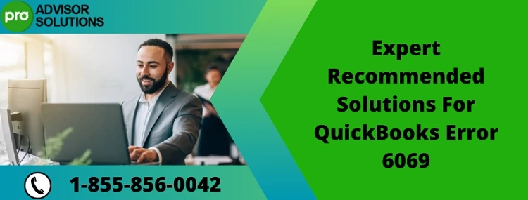 Best Way To Rectify QuickBooks Error 6069