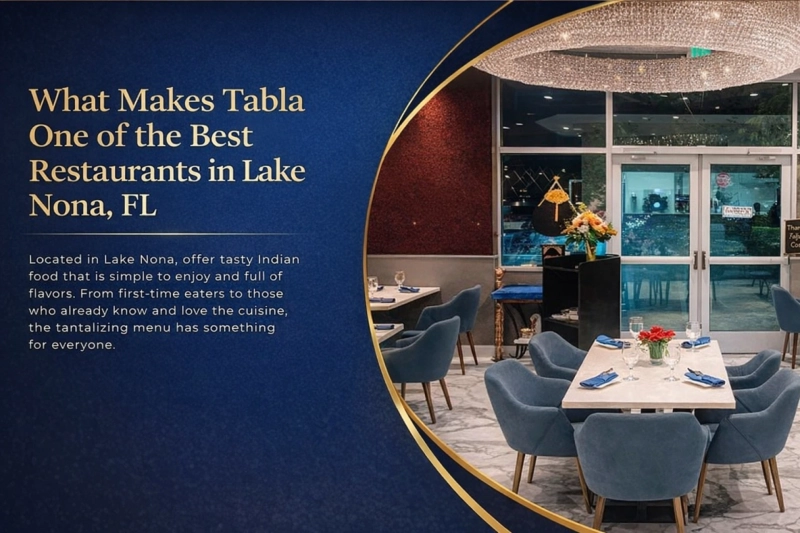What Makes Tabla One of the Best Restaurant in Lake Nona FL