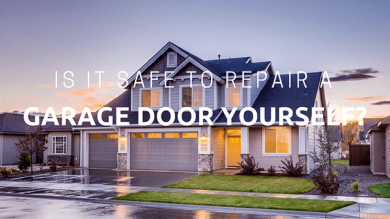 Is It Safe to Repair a Garage Door Yourself?