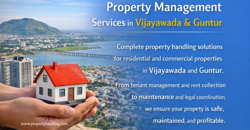 Property Management Services in Vijayawada and Guntur – Complete Property Handling Solutions