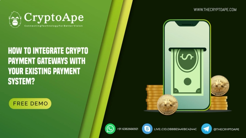 How to Integrate Crypto Payment Gateways with Your Existing Payment System