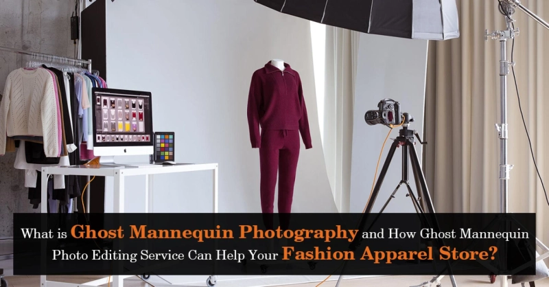 Importance of Ghost Mannequin Photography for Fashion Apparel Store