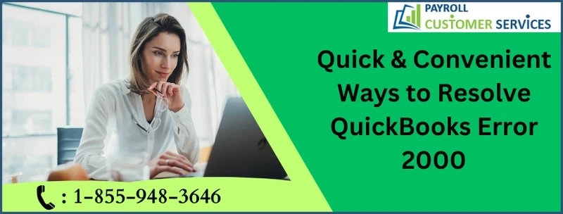 How To Get Rid Of QuickBooks Error 2000 Issue