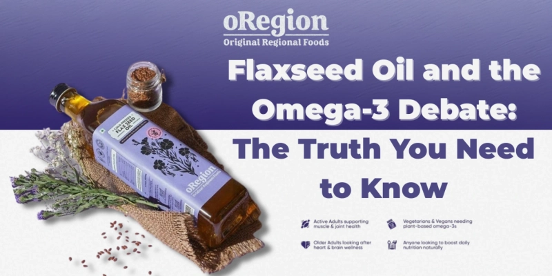 Flaxseed Oil and the Omega-3 Debate: The Truth You Need to Know