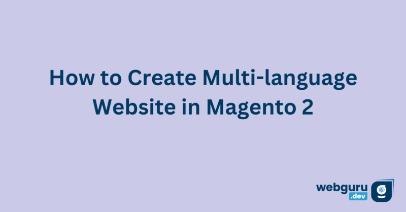 How to Create Multi-language Website in Magento 2