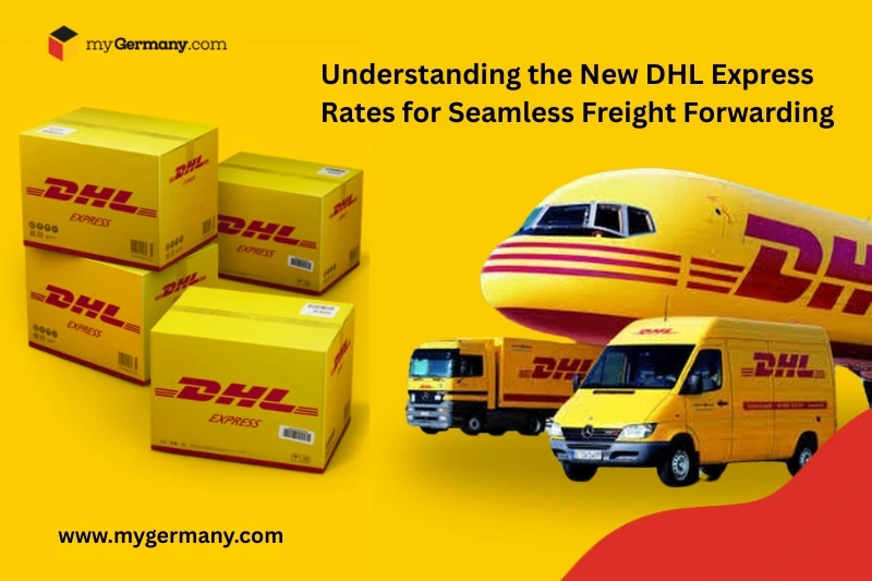 Understanding the New DHL Express Rates for Seamless Freight Forwarding