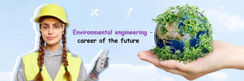 Environmental Engineering : Career, Jobs Salary & How to become one